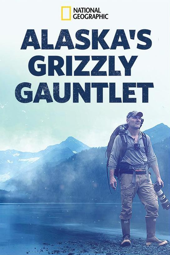 [阿拉斯加生存战 Alaskas Grizzly Gauntlet 第一季][全05集][英语中字]