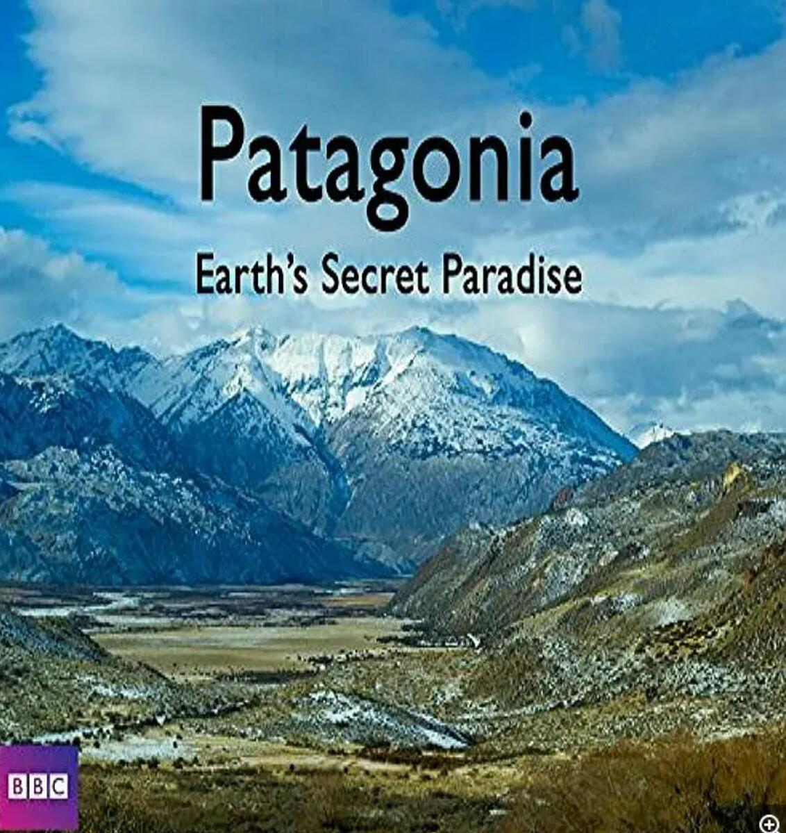 [BBC.帕塔哥尼亚：神秘天堂 Patagonia: Earth's Secret Paradise][全3集] [英国][2015年][英音轨/英语内置字幕]