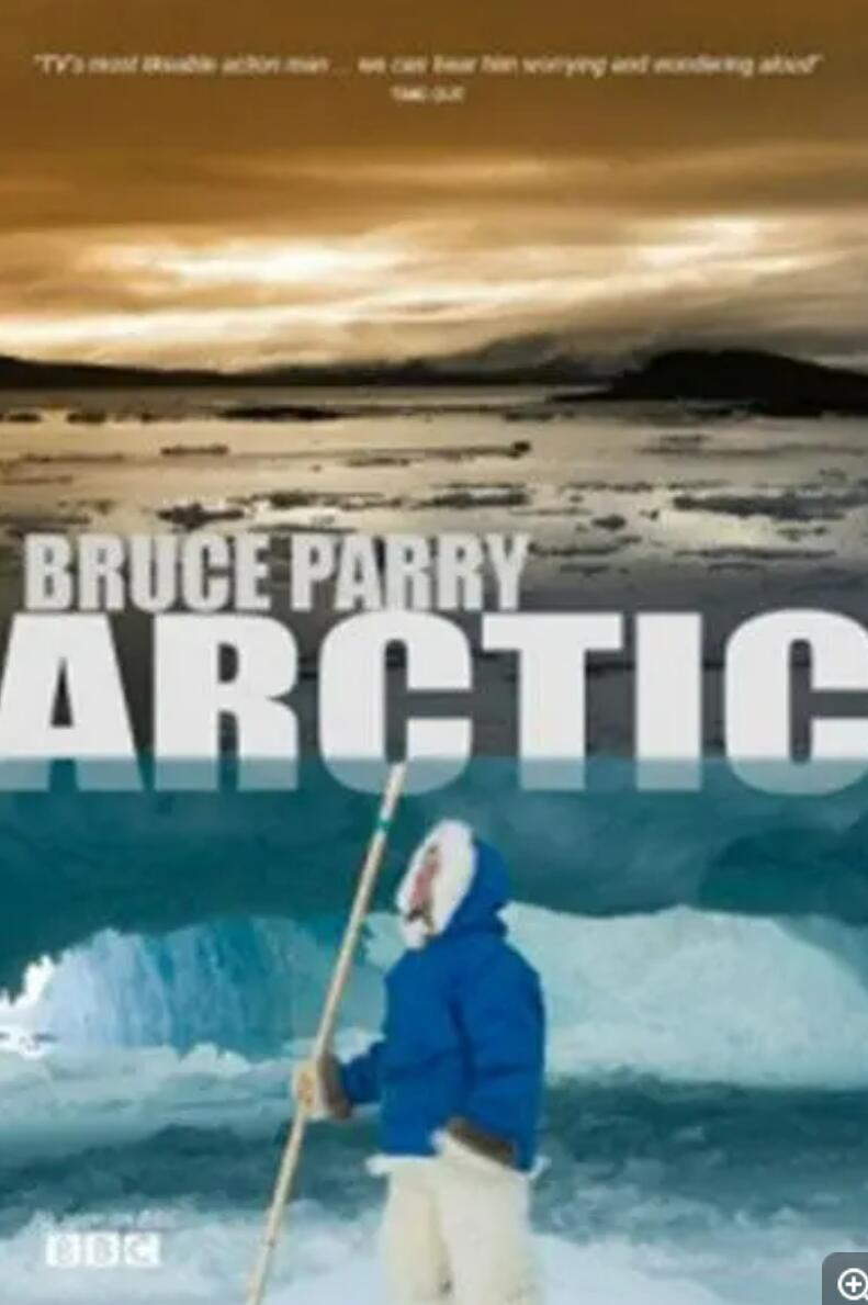 [与布鲁斯帕里游北极arry.Arctic with Bruce Parry][5集全] [2017][720P-mkv/9.06G][英语无字]