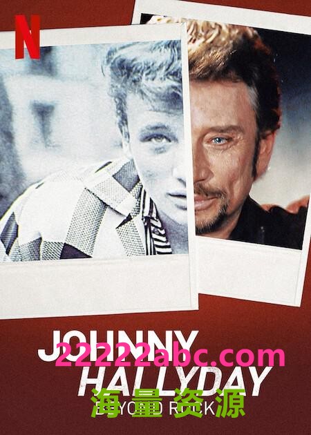 [约翰尼·哈里戴：超越摇滚 Johnny Hallyday: Beyond Rock][全05集][法语中字]