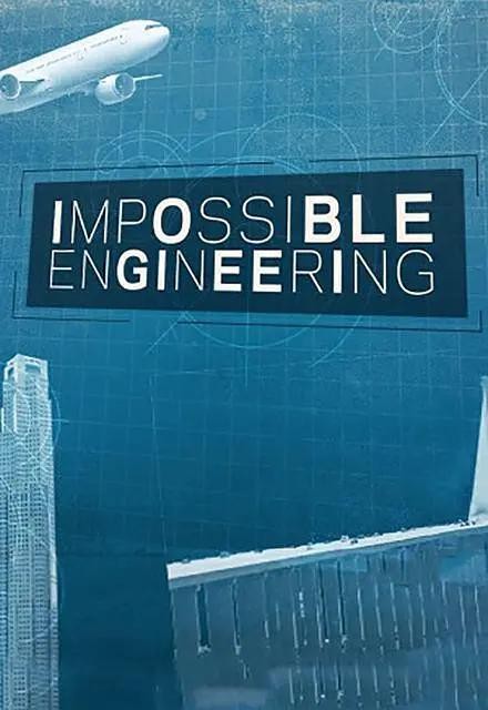 [惊天工程/Impossible Engineering 第六至七季][全02季]