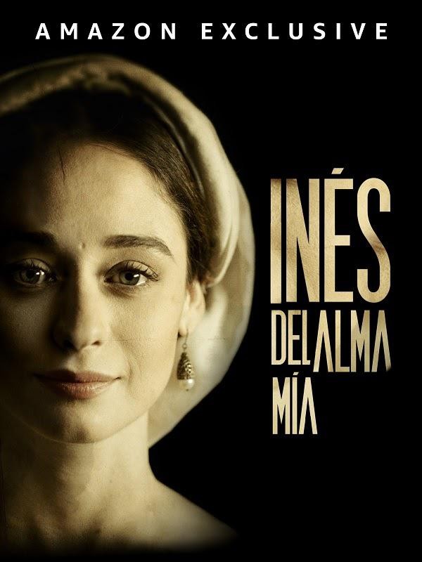 [我最心爱的伊内斯/Inés.del.alma.mía][西语中字]