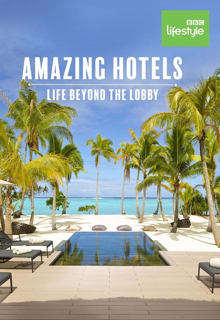 [奇妙酒店：大堂之外的生活 Amazing Hotels 第四季][全集]